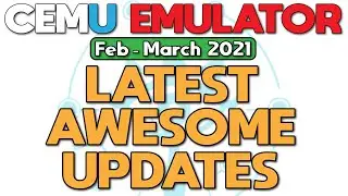 The Latest AWESOME Updates to Cemu Emulator | 2 Months of New  Changes