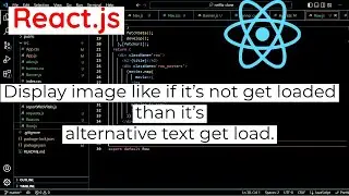 How to display image like if it’s not get loaded than it's alternative text get load in React.js