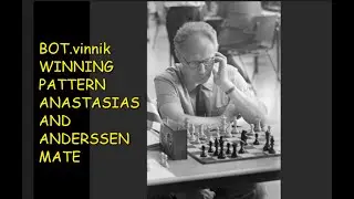 #chess BOT.vinnik WINNING PATTERN! ANASTASIAS AND ANDERSSEN MATE! #chessmate