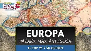LOS PAISES DE EUROPA MAS ANTIGUOS Historia Datos curiosos
