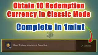 Obtain 10 Redemption Currency In Classic Mode | Week 4 New Mission Obtain 10 Redemption Currency