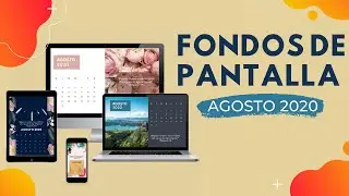 FONDOS DE PANTALLA ❤️ ¡ALÉGRENSE SIEMPRE! ❤️ AGOSTO Y CALENDARIO