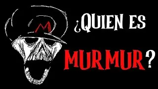 ¿ Quien es Murmur ?
