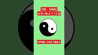 Yin - Yang Animation HTML CSS ONLY 