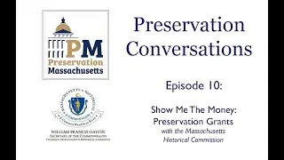 Preservation Conversations: Show Me The Money - Preservation Grants