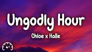Chloe x Halle - Ungodly Hour (Lyrics)