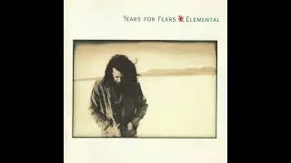Tears For Fears - Elemental (Full Album 1993)