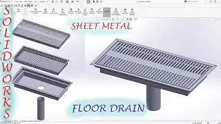 Solid works Sheet Metal Floor Drain Design