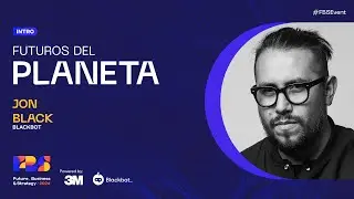 Intro - Futuros del planeta y las ciudades - Jon Black