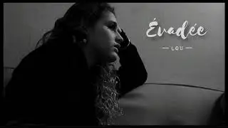 Lou | Évadée (Version Acoustique)