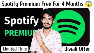 Spotify Premium Subscription Free for 4 Months | Spotify Diwali Offer | Spotify 4 Months free trial