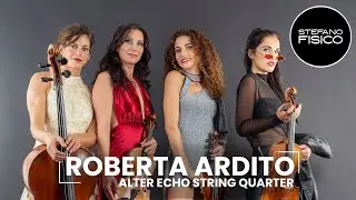 INTERVISTA A ROBERTA ARDITO - fondatrice di Alter Echo String Quartet