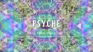 Psyche ~ Silk Flow Visualizer