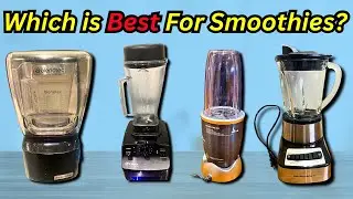 Best Smoothie Blender: 7 Top Rated Smoothie Blenders
