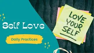 How to practice self love daily