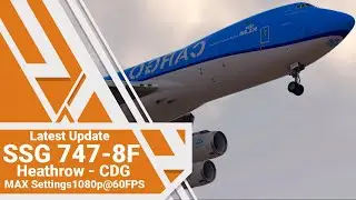 [X-Plane 11 EnhancedSkyScapes] - [SSG 747-8F NEW Updated Version] - [Ortho4XP] - MAX Settings HDR