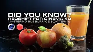 Did You Know? Redshift for Cinema 4D: Mastering Subsurface Scattering