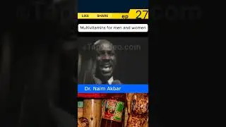 #Tapvideo_Dr.Naim.Akbar EP#27  Clinical  Psychologist What It Is About Black People #TheNewBlackMind