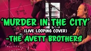 The Avett Brothers - Murder In The City (Acoustic Cover)