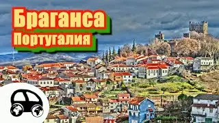 Bragança, Portugal - a city at the border of kingdoms