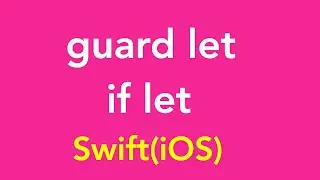 11- if let & guard let statement in Swift | if let | guard let | iPhone | iPad | macOSX