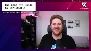 Part 4 - Tutorial 3: Collecting Metrics with Telegraf | The Complete Guide to InfluxDB 2
