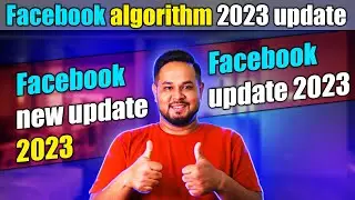 Facebook algorithm 2023 update | Facebook new update 2023 | Facebook update 2023 | By Diptanu Shil