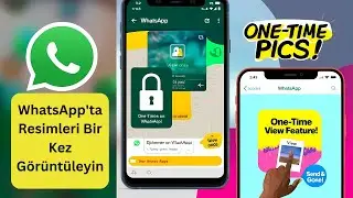 WhatsApp'ta Tek Seferlik Görüntüleme Resimleri Nasıl Gönderilir