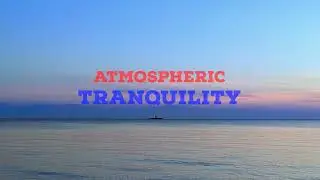 Atmospheric Tranquility  2024 (Chilled Jungle / Drum & Bass)