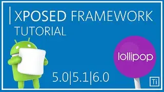 How To Install XPosed Framework in Lollipop/Marshmallow! (Safe)