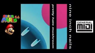 Nine Inch Nails - Head Like a Hole w/ Super Mario 64 Soundfont ♫