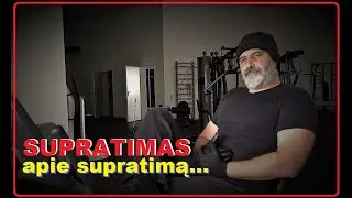 Supratimas apie supratimą...