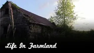 Life In Farmland Channel Trailer   45 sec
