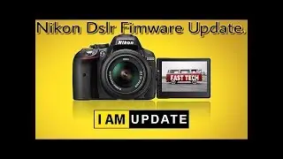 How to update firmware of Nikon Dslr Camera's
