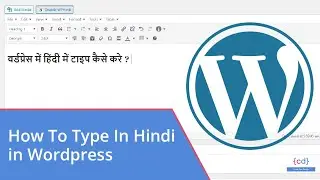 How to Type in Hindi in WordPress || Write a Post in Hindi in WordPress