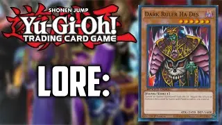 Yu-Gi-Oh! Lore: Dark King of the Abyss & Dark Ruler Ha Des
