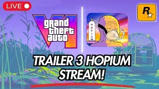 GTA VI TRAILER 3 HOPIUM/COPIUM LIVE Stream!