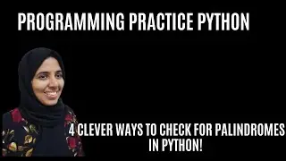 #45Python Coding Exercises For Beginners||Check Palindromes (Reverse,Recursion,Two pointer,Reversed)