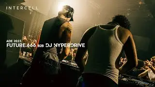 future.666 b2b DJ Hyperdrive at Intercell x BCCO | ADE 2023