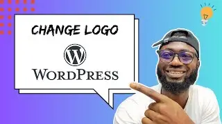 How to Change Your Website Logo on WordPress (Fast & Easy!) 🔥