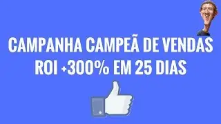 CAMPANHA FACEADS - ROI +300% EM 25 DIAS