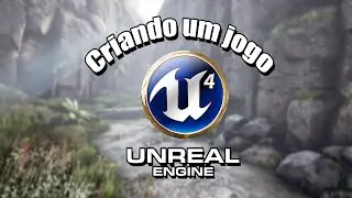 Unreal Engine 4: Criando um jogo #2 - Pintando Terreno [PARTE 1]