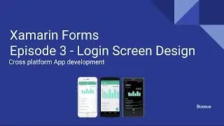Xamarin Tutorial Episode 3 - Login Screen Design