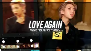 LOVE AGAIN NEW KPOP TIKTOK TREND EDIT CAPCUT TUTORIAL