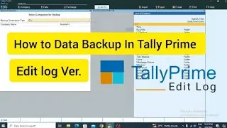 How to Data Backup In Tally prime Edit Log version.