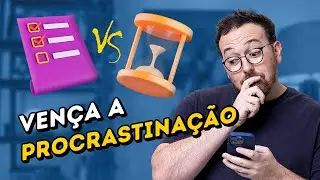 Como vencer a procrastinação