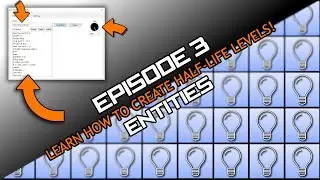 Episode 3: Entities | Level Creation Guide for Half-Life