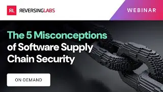 The 5 Misconceptions of Software Supply Chain Security