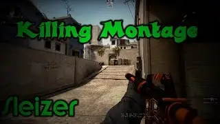 Sleizer | CS:GO Montage