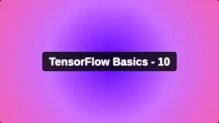 TensorFlow Basics 10: Monitor and control training with callbacks!
